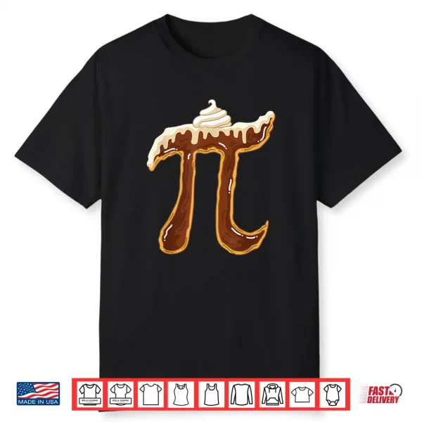 Funny Chocolate Cream Pie Shirt Pi Day Math Lover Foodie Pun Shirt