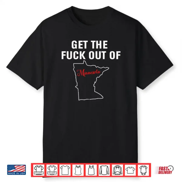 Funny Get The F Out of Minnesota Leaving State Exodus Meme Shirt