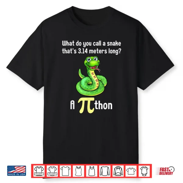 Funny Pi day Puns Pithon Math Teacher Jokes Women Men Kids Shirt