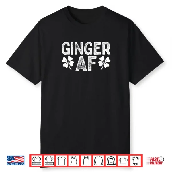 Funny Redhead Irish Ginger AF St Patricks Day Drinking Women Shirt