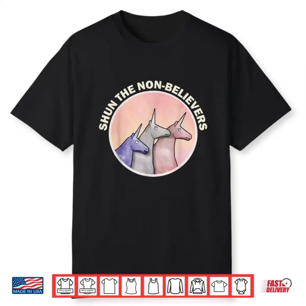 Funny Shun The Non Believers Unicorn Candy Shirt