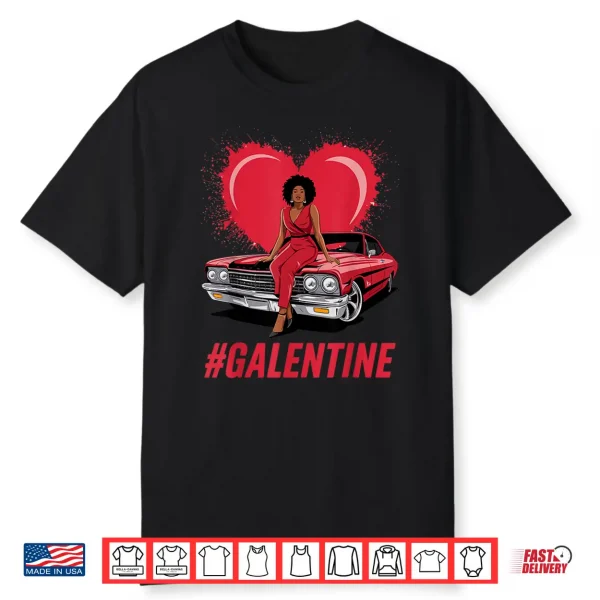 Galentines Day Best Melanin Queen Black Single Woman Bestie Shirt