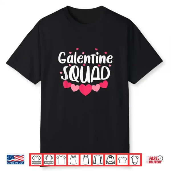 Galentines Day Squad 2026 For Women Happy Galentines Day Shirt
