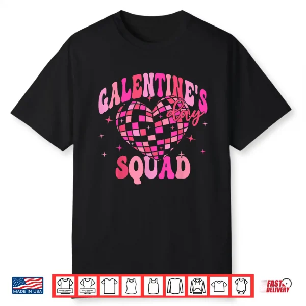 Galentines Day Squad Disco Heart Pink Party Girl Gang Women Shirt