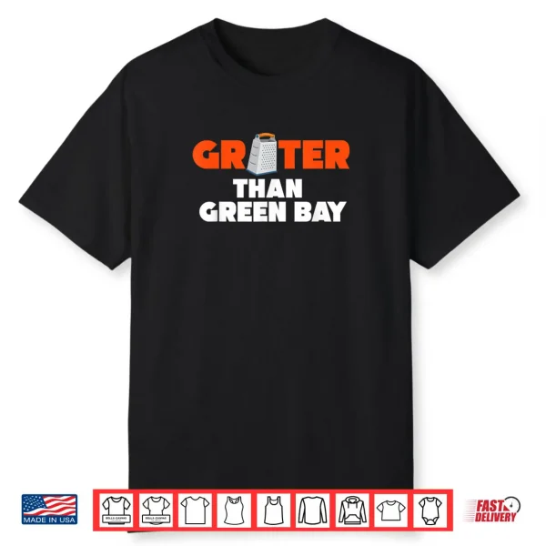 Grater Than Green Bay Greater Cheese Grate Shirt