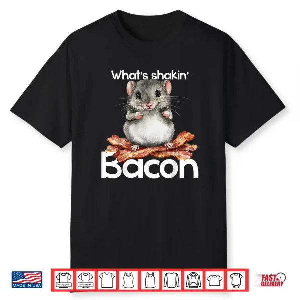 Hamster What’s Shakin’ Bacon Breakfast Shirt