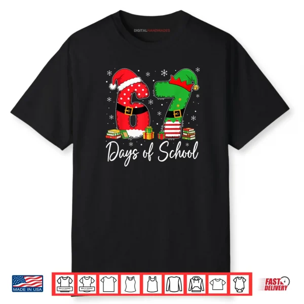 Happy 67 Days of School Six Seven 67 Christmas Santa Elf Shirt