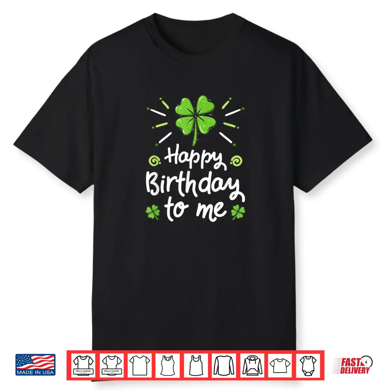 Happy Birthday To Me St Patricks Day Lucky Birthday Shamrock Shirt Happy Birthday To Me St Patricks Day Lucky Birthday Shamrock Shirt