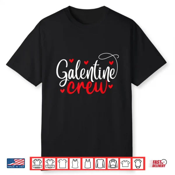 Happy Galentines Day Galentines Crew Galentines Squad Shirt