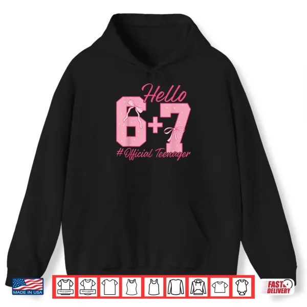 Hoodie 13th Birthday Official Teenager Six Seven Coquette Bow 6 7 Shirt