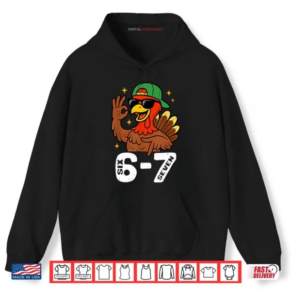 6 7 Six Seven Turkey Gen Z Alpha Meme Shirt 2 Hoodie 6 7 Six Seven Turkey Gen Z Alpha Meme Shirt