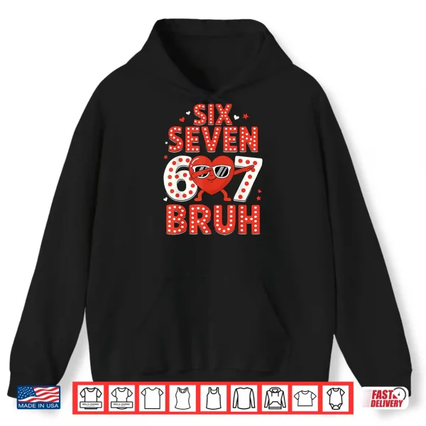 Hoodie 67 Valentines Day for Teens Boys Kids 67 Bruh Valentine Meme Shirt