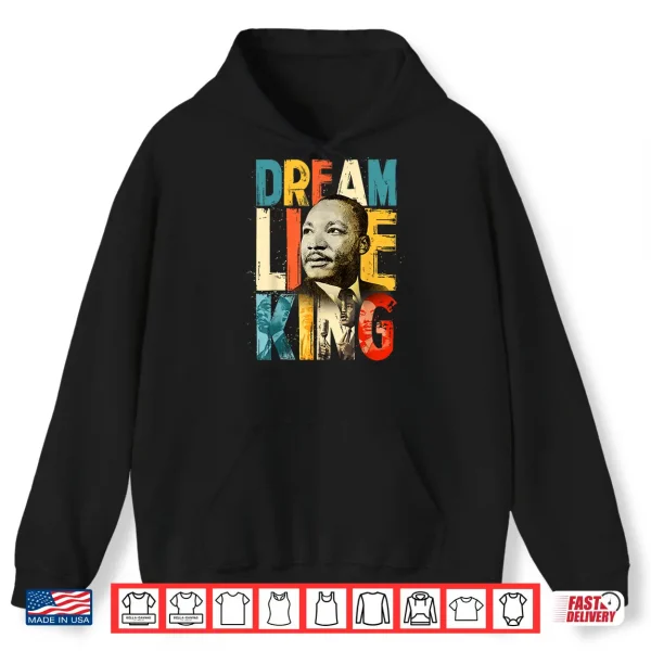 Hoodie Black History Month Martin Have Dream Luther King Day Shirt