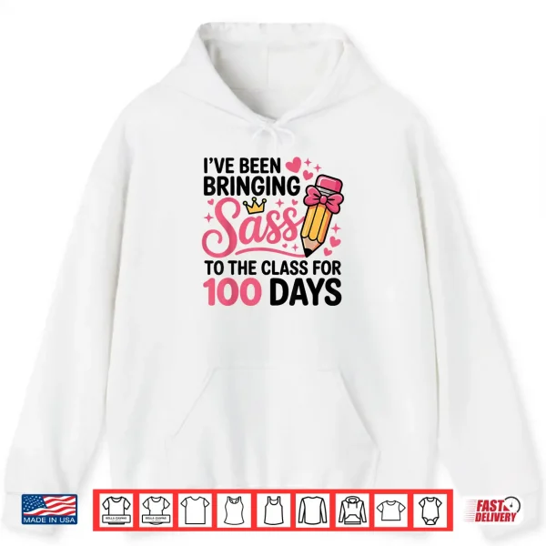 Hoodie Bringing Sass to The Class for 100 Days of School Bow Girls Shirt