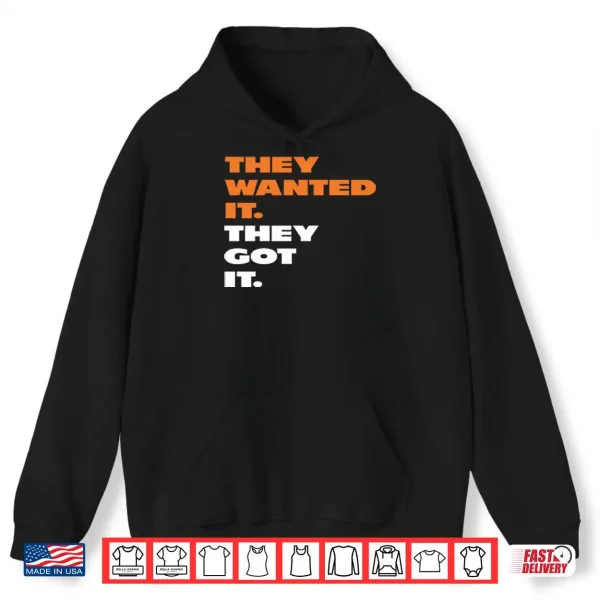 Hoodie Caleb Williams They Wanted It They Got It Shirt