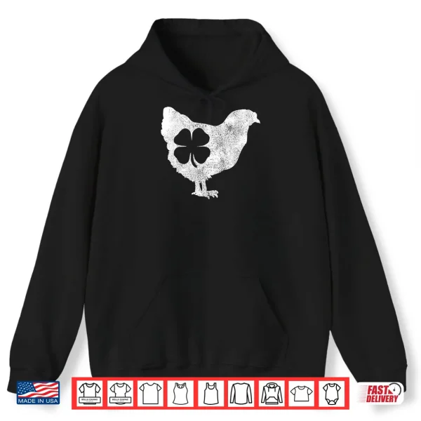 Chicken Bird Hen Shamrock St. Patrick's Day Saint Paddy's Shirt 2 Hoodie Chicken Bird Hen Shamrock St. Patricks Day Saint Paddys Shirt