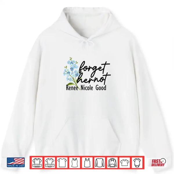 Hoodie Forget Her Not Renee Nicole Good Shirt