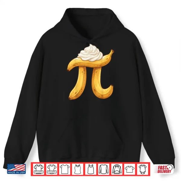 Hoodie Funny Banana Cream Pie Shirt Pi Day Math Geek Student Shirt