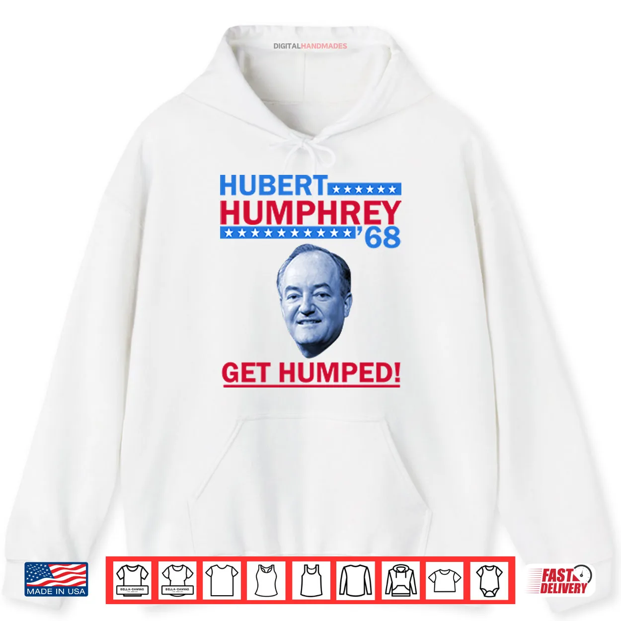 Hubert Humphrey ’68 Get Humped Shirt Hubert Humphrey ’68 Get Humped Shirt