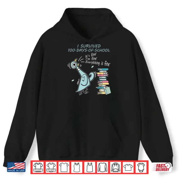 Hoodie I Survived 100 Days of School Funny Pigeon 100th Day Teacher Shirt