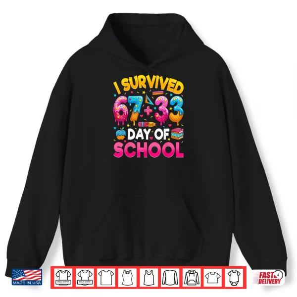 Hoodie I Survived 67 33 Days of School Happy 100 Days of School Shirt