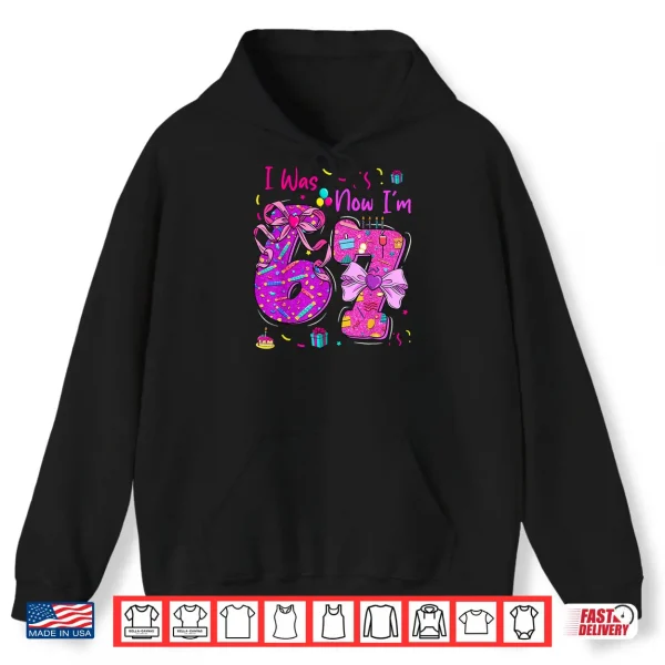 Hoodie I was 6 Now Im 7 Birthday 7 Years Old Coquette Bow Shirt