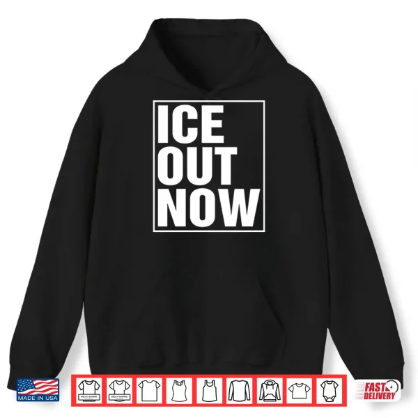 Hoodie ICE Out Now Abolish ICE Shirt