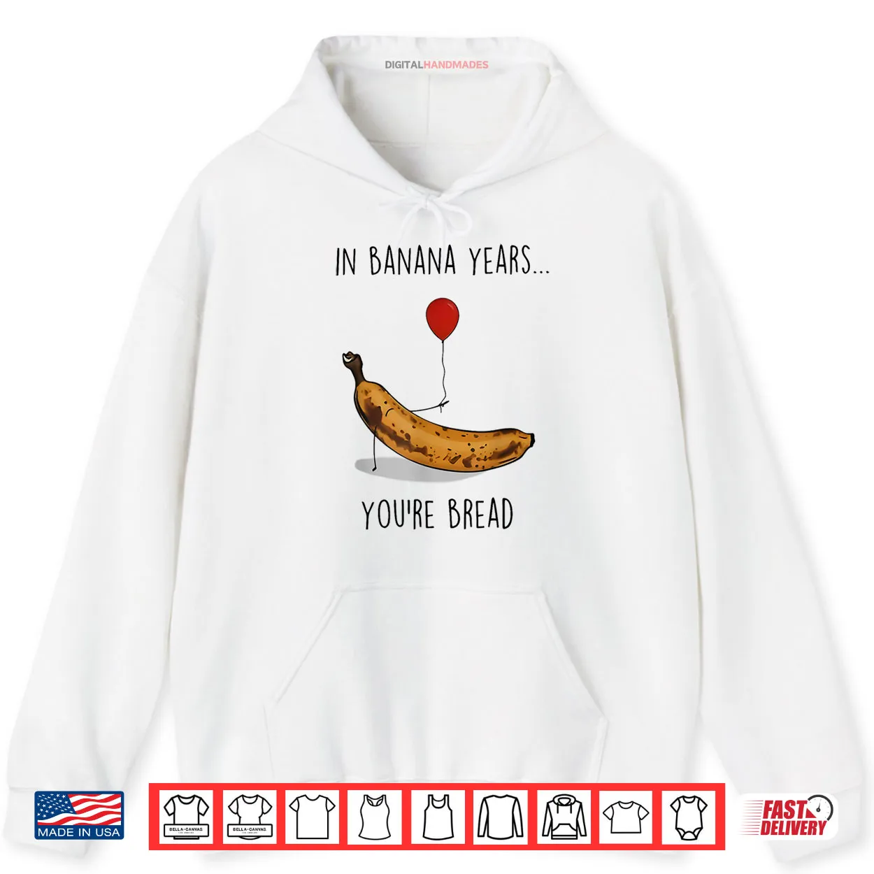 In Banana Years You’re Bread Funny Banana Lover Saying Quote Shirt In Banana Years You’re Bread Funny Banana Lover Saying Quote Shirt