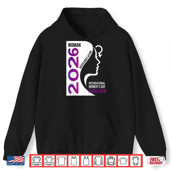 Hoodie International WomenS Day 2026 8 March Accelerate Action Shirt