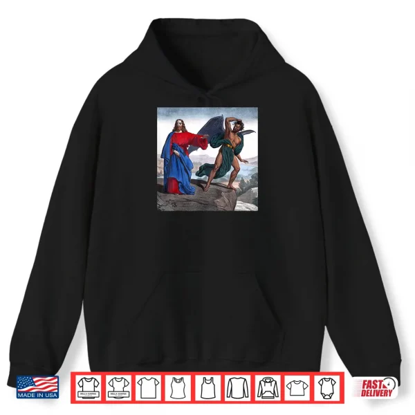 Hoodie Jesus Satan Tempts Christ on The Mountain Shirt