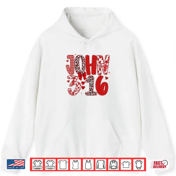 Hoodie John 3 16 Religious Valentines Day Christian Shirt