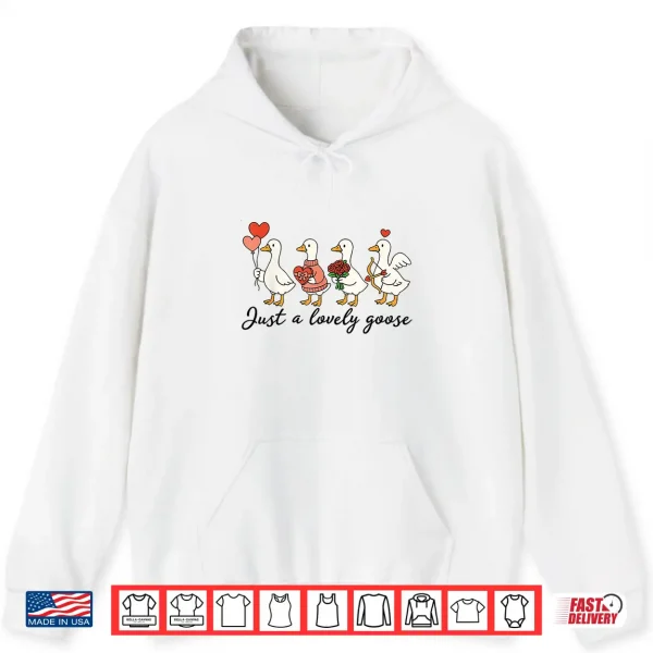 Hoodie Just A Lovely Goose Cute Pink Silly Goose Valentines Day Shirt
