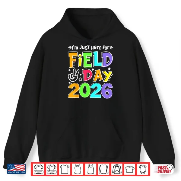 Hoodie Just Here for Field Day Fun Day 2026 Teacher Kids Shirt