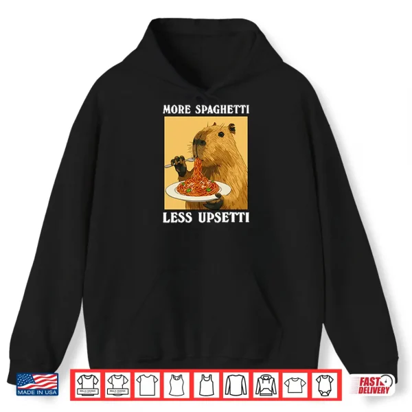 More Spaghetti Less Upsetti Capybara Shirt 2 Hoodie More Spaghetti Less Upsetti Capybara Shirt