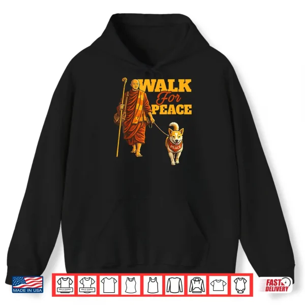 Hoodie Peace Walking Monks and Aloka Dog Walk for Peace Men Women Shirt