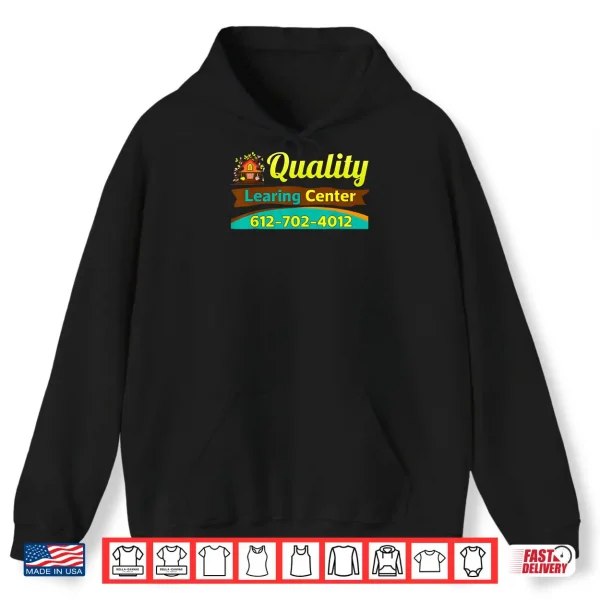 Hoodie Quality Learing Center Funny Day Care Meme Shirt