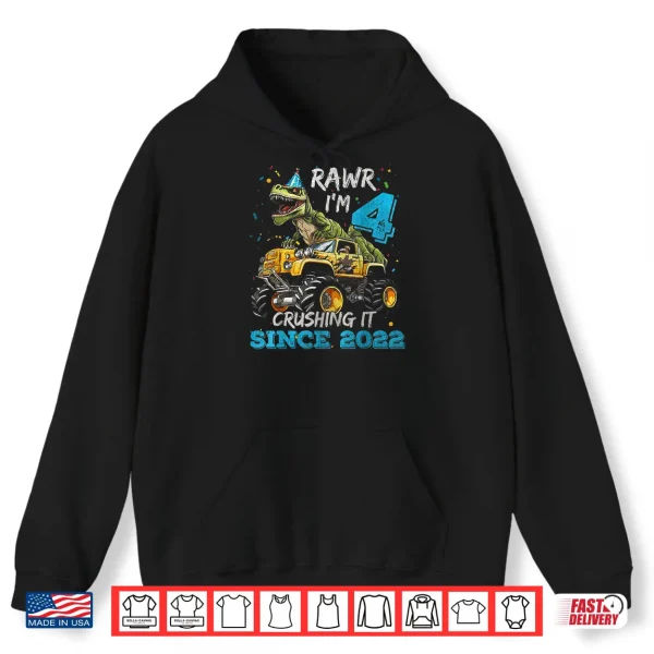 Rawr I'm 4 Dinosaur Monster Truck Crushing It Since 2022 Shirt 2 Hoodie Rawr Im 4 Dinosaur Monster Truck Crushing It Since 2022 Shirt