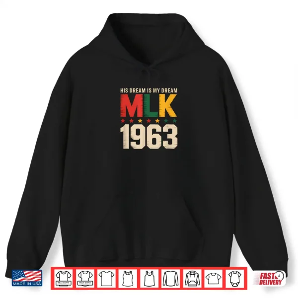 Hoodie Retro MLK 1963 Dream Legacy Civil Rights Movement Art Shirt
