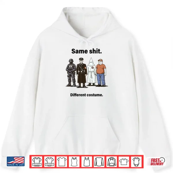 Same Shit Different Costume Anti Trump Shirt 2 Hoodie Same Shit Different Costume Anti Trump Shirt