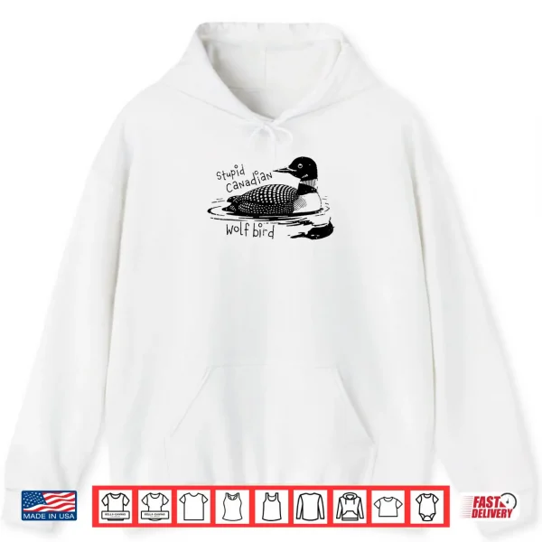 Stupid Canadian Wolf Bird Sarcastic Animal LGBT Gay Pride Shirt 2 Hoodie Stupid Canadian Wolf Bird Sarcastic Animal LGBT Gay Pride Shirt