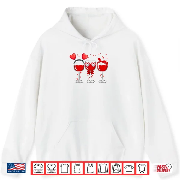 Three Glasses Wine Heart Love Drink Wine Valentine Day Shirt 2 Hoodie Three Glasses Wine Heart Love Drink Wine Valentine Day Shirt