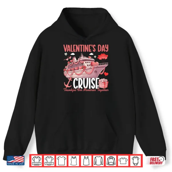 Hoodie Valentines Day Cruise Squad 2026 Thankful for Memories Tee Shirt