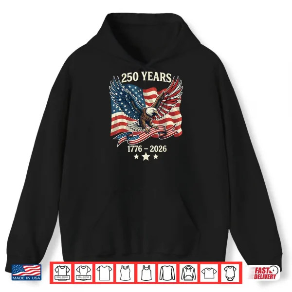 Hoodie Vintage 250 Years American 1776 2026 250th Birthday USA Shirt