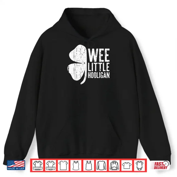 Wee Little Hooligan Shirt Saint Patrick's Day Gift Shirt Shirt 2 Hoodie Wee Little Hooligan Shirt Saint Patricks Day Gift Shirt Shirt