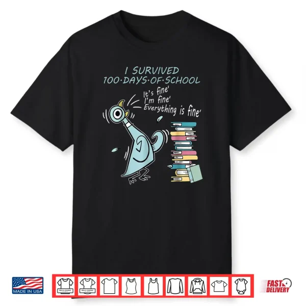 I Survived 100 Days of School Funny Pigeon 100th Day Teacher Shirt