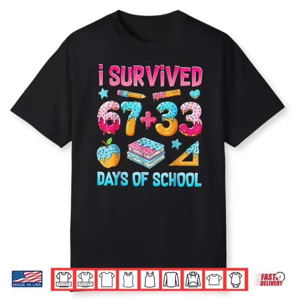 I Survived 67 33 Days of School 100 Days of School 67 Meme Shirt 1