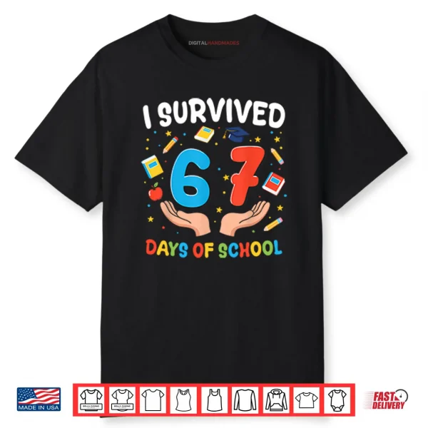 I Survived 67 Days Of School Shirt