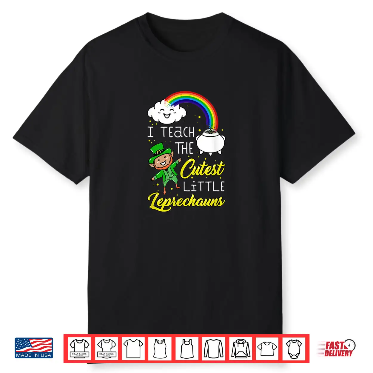 I Teach The Cutest Little Leprechauns St Patrick Day Teacher Shirt I Teach The Cutest Little Leprechauns St Patrick Day Teacher Shirt