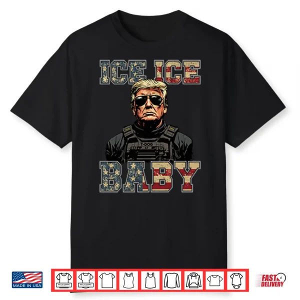 Ice Ice Baby Donald Trump Shirt