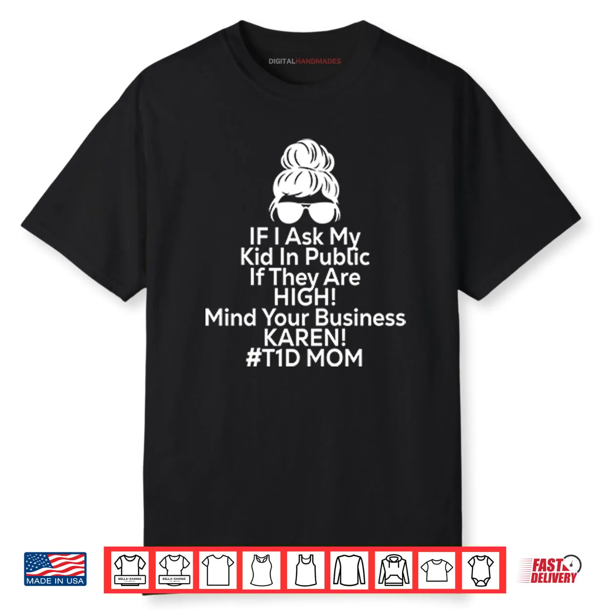If I Ask My Kid In Public If They Are High Funny Diabetes T1D Mom Shirt If I Ask My Kid In Public If They Are High Funny Diabetes T1D Mom Shirt
